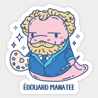 Edouard Manatee funny Artist Animal pun with punny quote Sticker